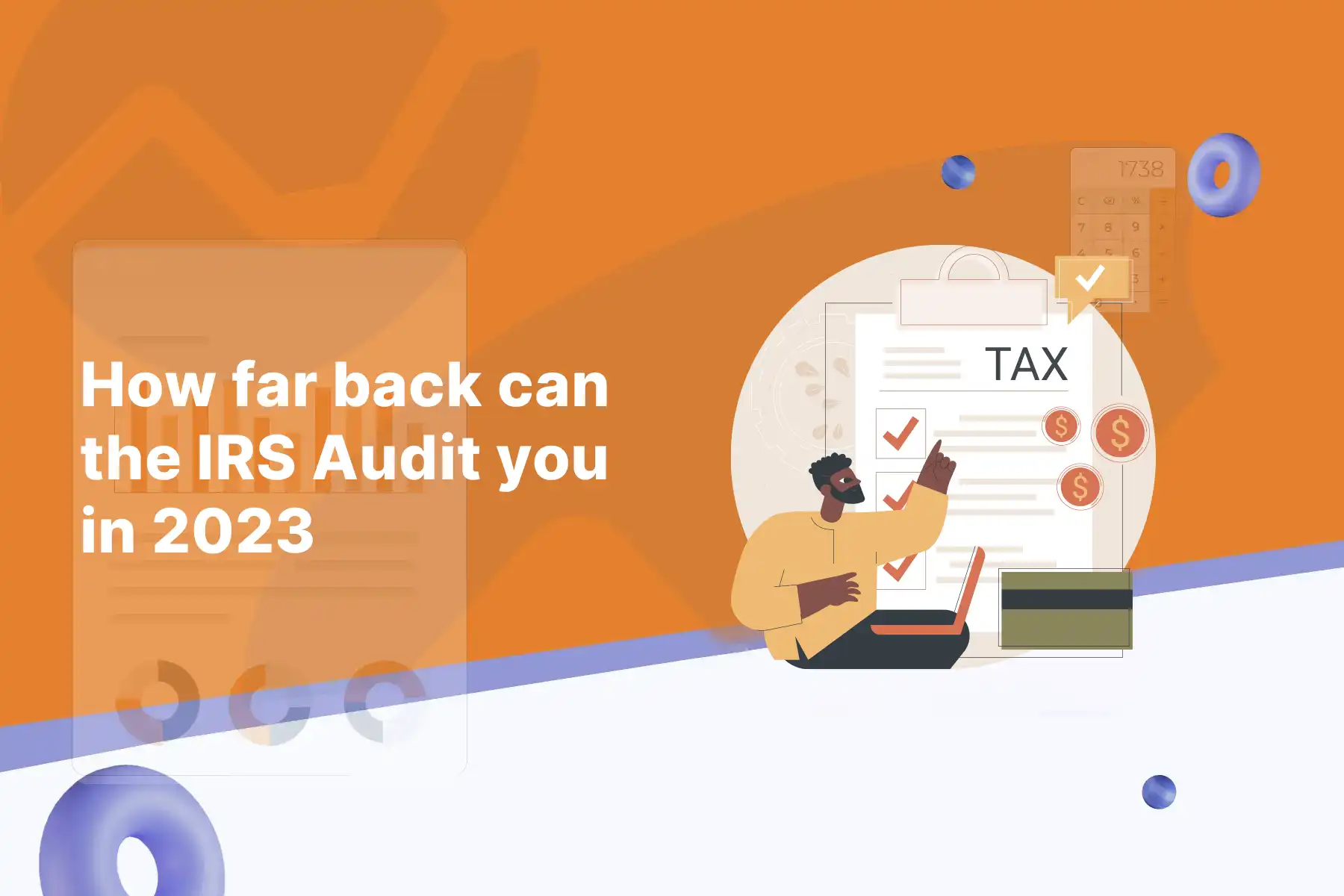 How far back can the IRS Audit you in 2023